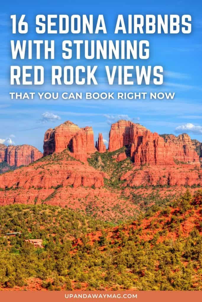 Pinterest graphic for post on the best Sedona airbnbs with red rock views