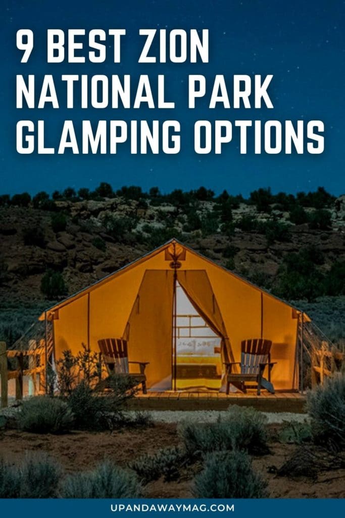 Pin graphic with glamping tent lit up at night and text reading "9 Best Zion National Park Glamping Options"