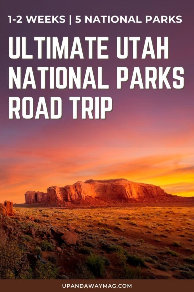 Utah desert landscape at sunset with text reading "Ultimate Utah National Parks Road Trip"