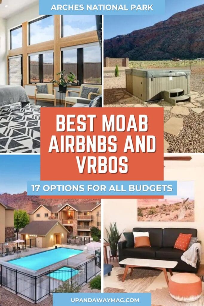 Pinterest graphic for a blog post titled "17 Best Moab Airbnbs and Vrbos For Your Desert Escape." The graphic features a collage of images highlighting rental options in Moab, including a modern bedroom with large windows offering views of the desert, a hot tub set against red rock scenery, a communal pool at a rental complex, and a living room with Southwestern decor. The central text reads "Best Moab Airbnbs and Vrbos" with a subheading, "17 Options for All Budgets," and a website URL at the bottom.